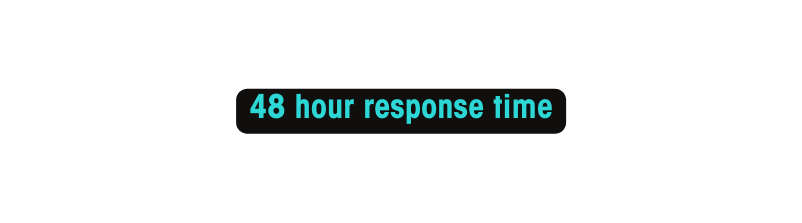 48 hour response time